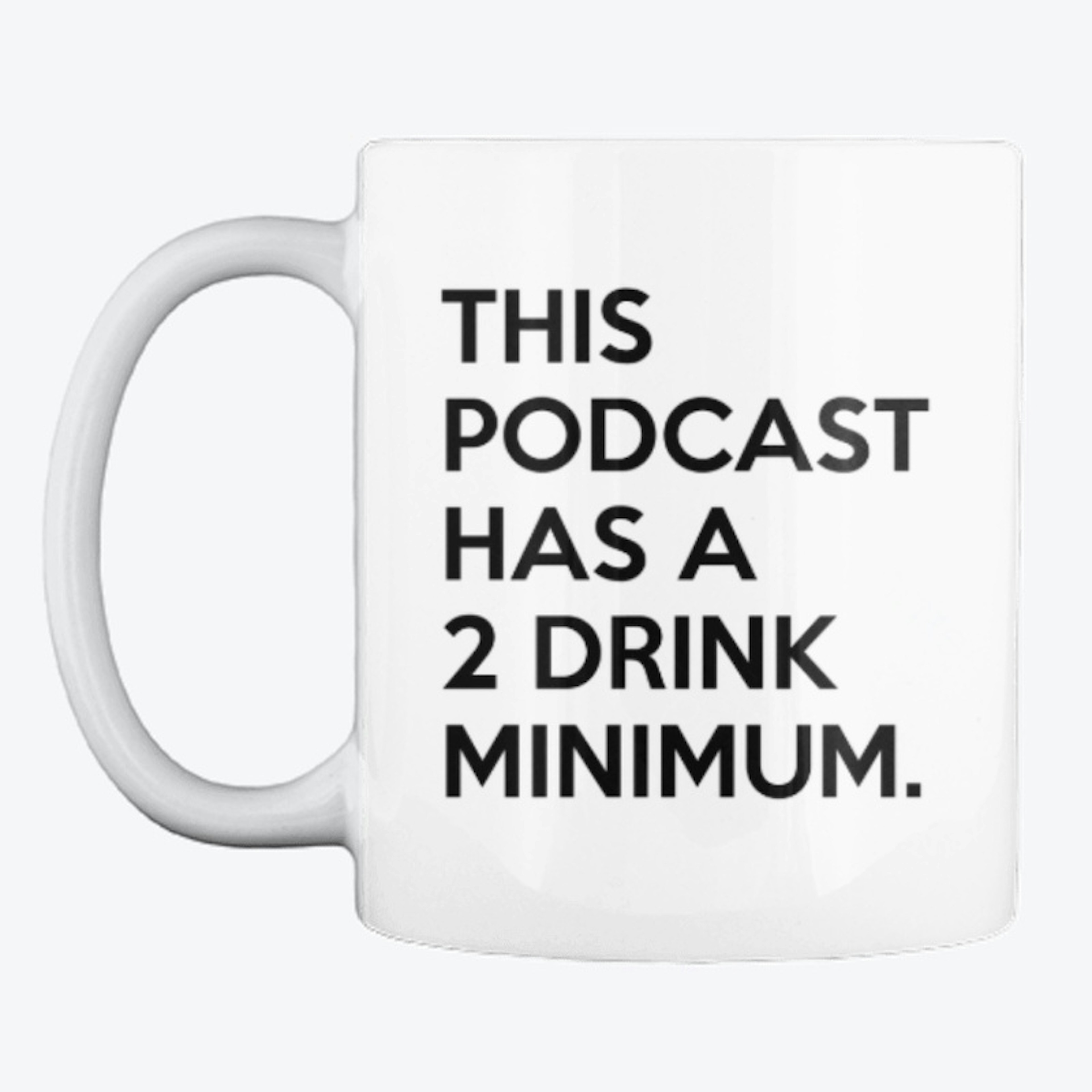 The 2 Drink Minimum Mug